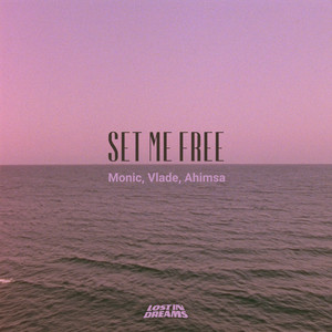 Set Me Free by Monic, Vlade, Ahimsa