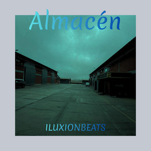 Almacen by ILUXIONBEATS