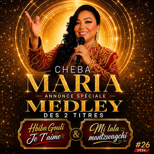Hbiba Gouli Je T’Aime & Mi Lala Mantzwagchi #26 by Cheba Maria