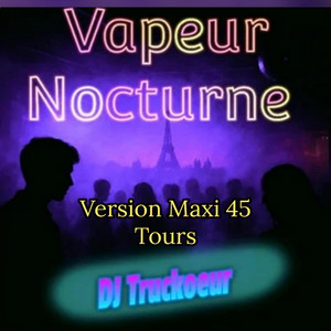 Vapeur nocturne (Maxi 45 Tours)