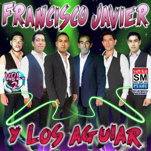 Franciso Javier y Los Aguiar - Rohayhu kuñatai