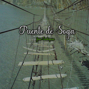 Puente de Soga by Juan Tondorpusa