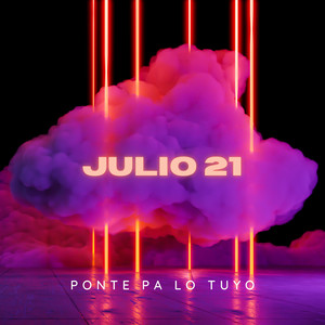 ponte pa lo tuyo by Julio 21