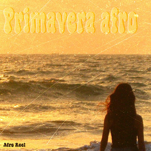 Primavera Afro by Afro Reel