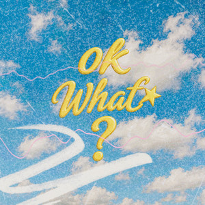 Ok What¿ by Makay