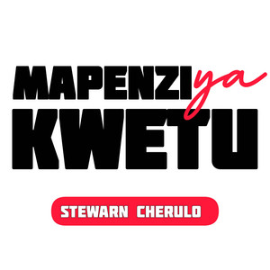 MAPENZI YA KWETU