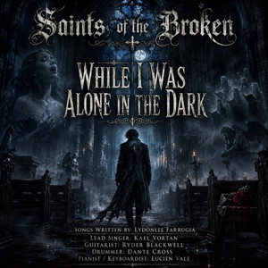 Alone in the dark by The Saints of the broken