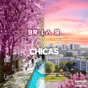 Holà Chicas by Br La B