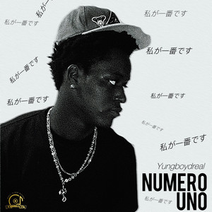 NUMERO UNO by Yungboydreal