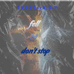 Fell & Dont Stop by teddy21b.e.t