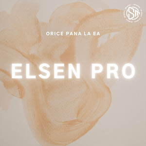 Elsen Pro - Orice Pana La Ea