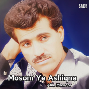 Alim Masroor - Mosom Ye Ashiqna
