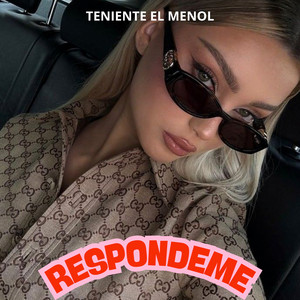 Respondeme by Teniente El Menol