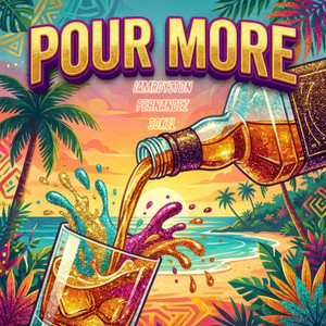 Pour More by Iamroyston, Fernandez, SOKEL