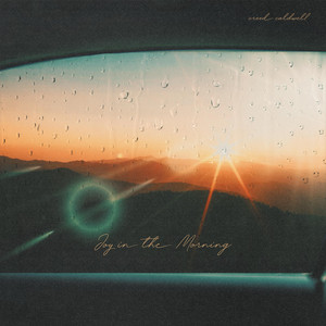 Joy in The Morning by creed caldwell