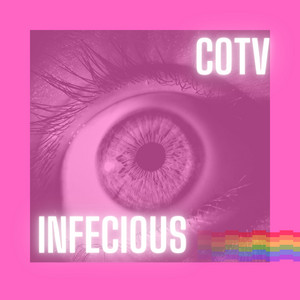 Infecious by CoTV