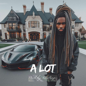 A LOT by Rastrap