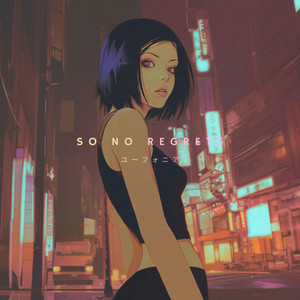 SO NO REGRETS by Eufonia