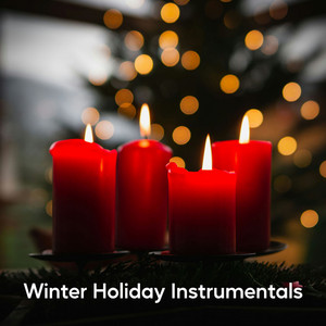 Winter Holiday Instrumentals (Cozy Christmas Hits)