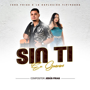 John frías - Sin Ti En Guarare