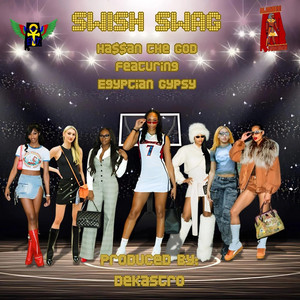 Swish Swag by Ha$$an the God, Egyptian Gypsy