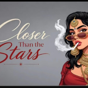 Closer than the stars by NVX OFFICIAL