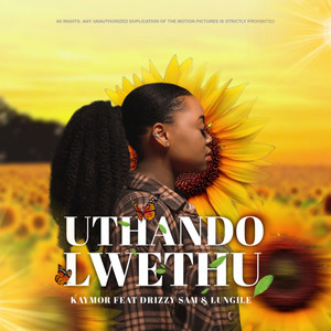 Uthando Lwethu by Kaymor, Drizzy Sam Rsa, Lungile