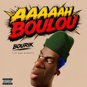 AAAAAH BOULOU by Bourik The Latalay