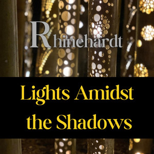 Lights Amidst the Shadows by Rhinehardt
