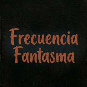 Frecuencia Fantasma by DJ LION