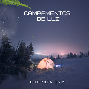 Campamentos de Luz by Chup3ta Gym