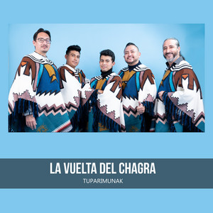 Tuparimunak - El Paso del Chagra - Un Show de Tonos