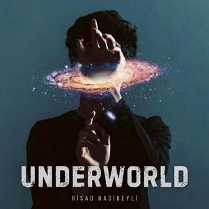 UNDERWORLD by Rişad Hacıbəyli
