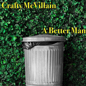 A Better Man by Crafty McVillain