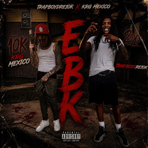 EBK by TrapboyDre10k, KRG Mexico