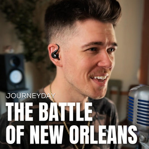 The Battle of New Orleans by Journeyday