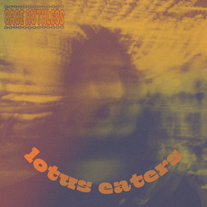 Lotus Eaters by Babe Ruthless
