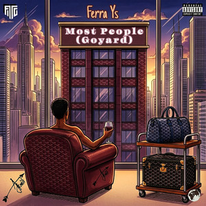 Most People(Goyard) by Ferra Ys