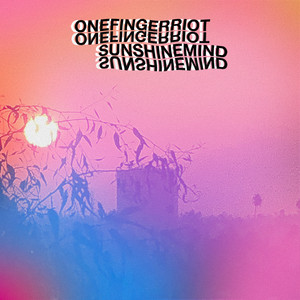 Sunshine Mind by One Finger Riot