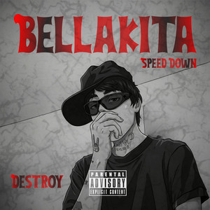 Bellakita (Speed Down) by DE$TROY