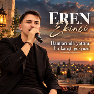 Damlarında Yattım Bir Karıştı Gökyüzü by Eren Ekinci