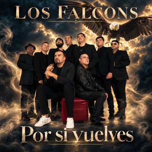Por Si Vuelves by Los Falcons