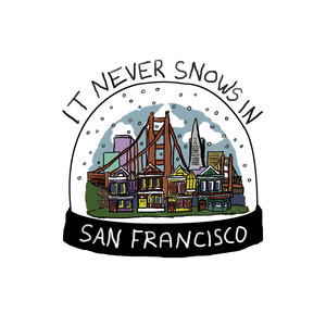 It Never Snows in San Francisco