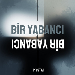 Bir Yabancı by mystai