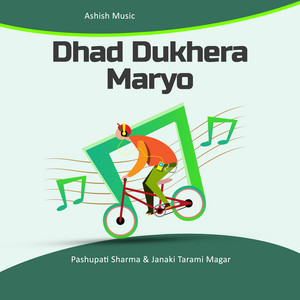 Pashupati Sharma & Janaki Tarami Magar - Dhad Dukhera Maryo