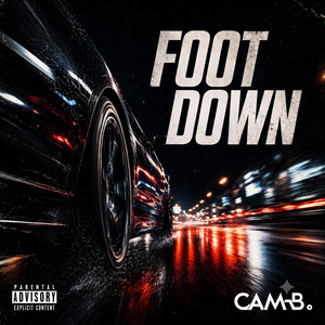 Foot down by Cam B