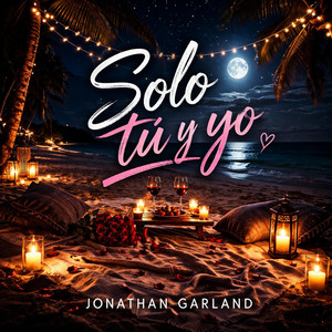 Solo tú y yo by Jonathan Garland