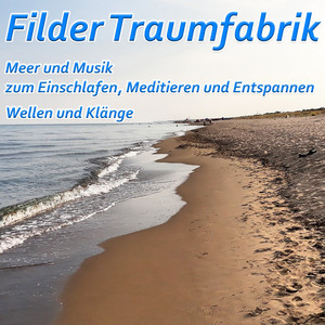 Meer ohne Musik - Wellenrauschen zum Entspannen und Meditieren by Filder Traumfabrik