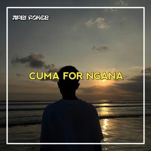 Cuma For Ngana by Apri Foker