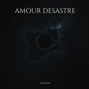 Sanchezzz - Amour désastre